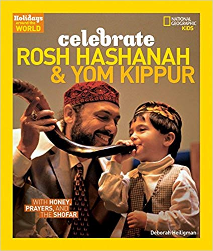 Holidays Around the World: Celebrate Rosh Hashanah and Yom Kippur: With Honey, Prayers, and the Shofar