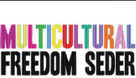 The 23rd Annual San Francisco Multicultural Passover Freedom Seder