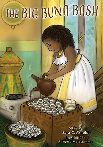 The Big Buna Bash: One Little Girl’s Story About Being Different and the Ethiopian Coffee Ceremony